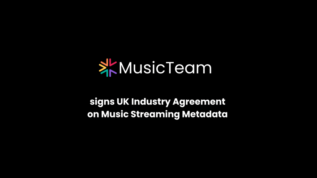Banner – News MusicTeam signs UK Industry Agreement on Music Streaming Metadata